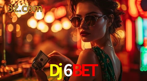  Dj6Bet